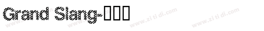 Grand Slang字体转换